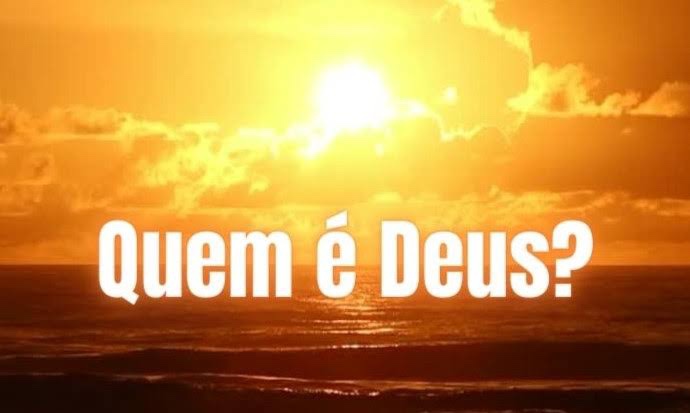 Quem é Deus?